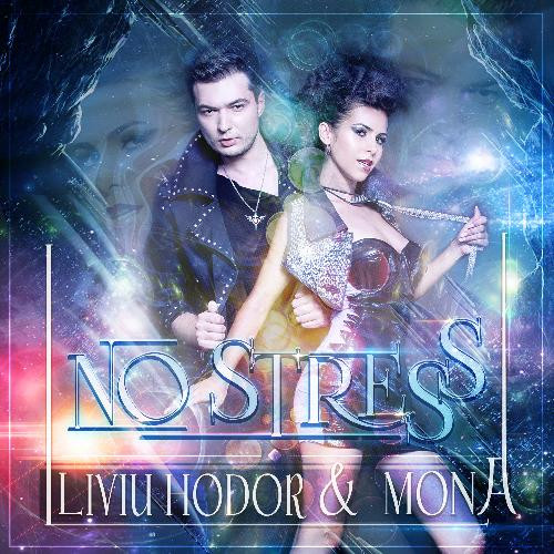 Liviu Hodor & Mona - No Stress (2013)