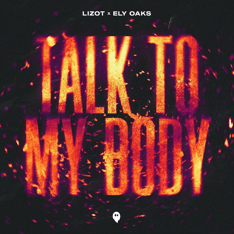 Lizot & Ely Oaks - Talk to My Body (2024)