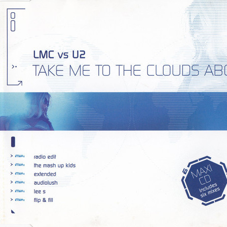 LMC vs U2 - Take Me to the Clouds Above (Radio Edit) (2003)