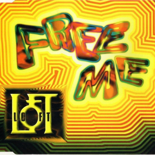 Loft - Free Me (Radio Cut) (1995)