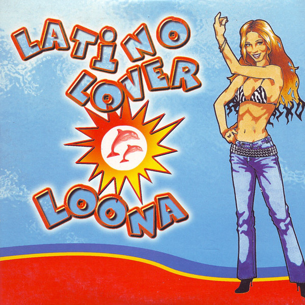 Loona - Latino Lover (Family Radio Version) (2000)
