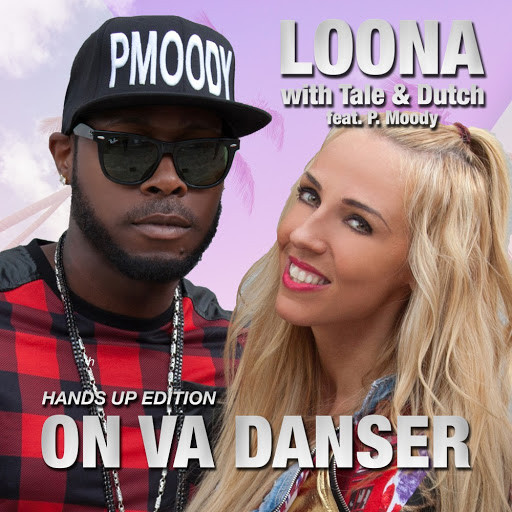Loona with Tale and Dutch feat. P. Moody - On VA Danser (Commercial Club Crew Remix Edit) (2016)