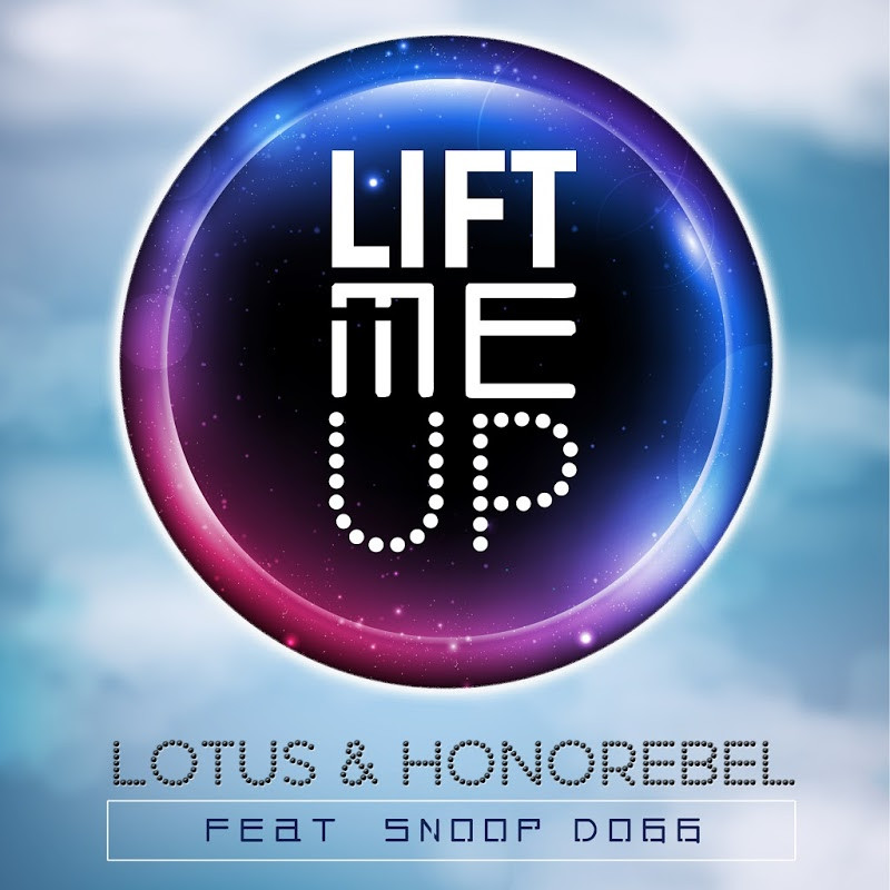 Lotus & Honorebel feat. Snoop Dogg - Lift Me Up (2016)