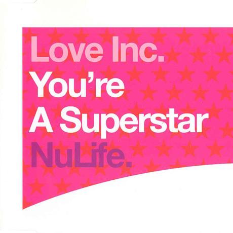 Love Inc. - You're a Superstar (Radio Edit) (2002)