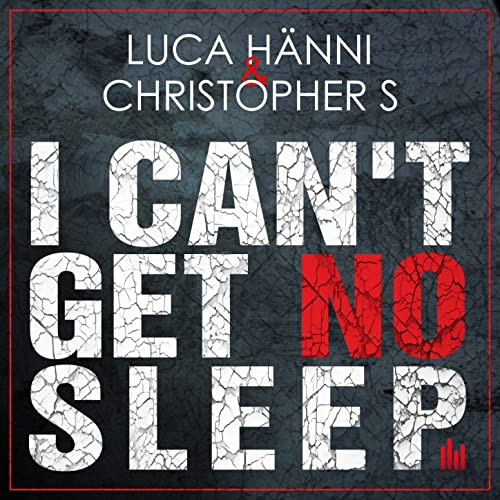 Luca Haenni & Christopher S - I Can't Get No Sleep (Radio Mix) (2014)