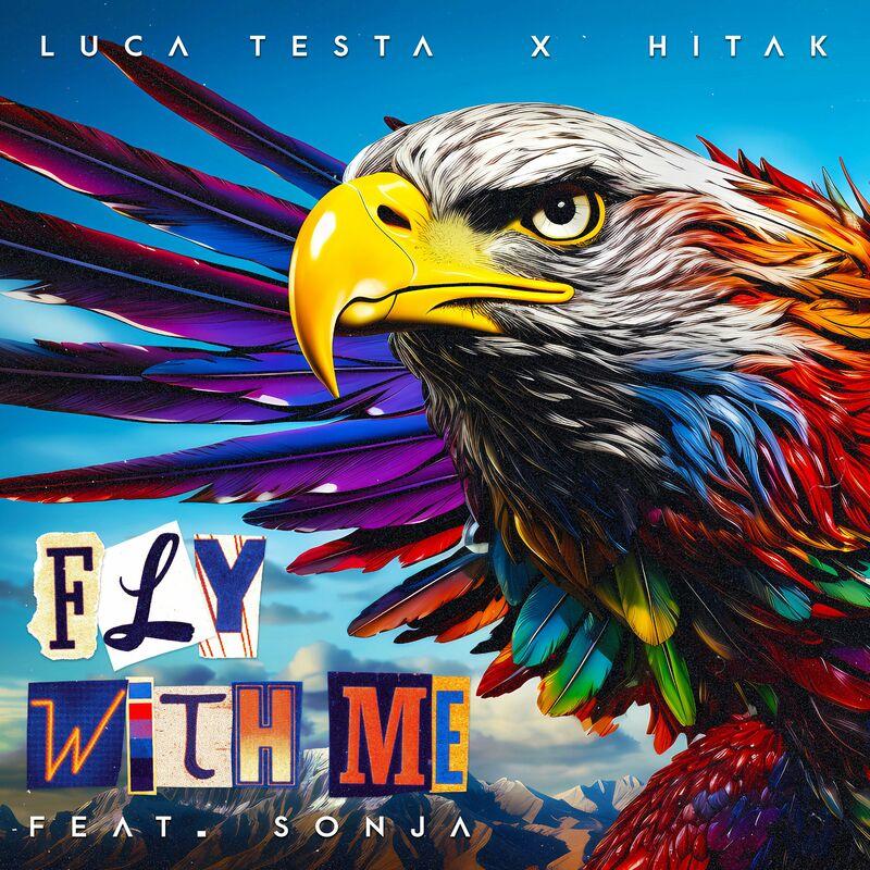 Luca Testa & Hitak feat. Sonja - Fly with Me (2023)