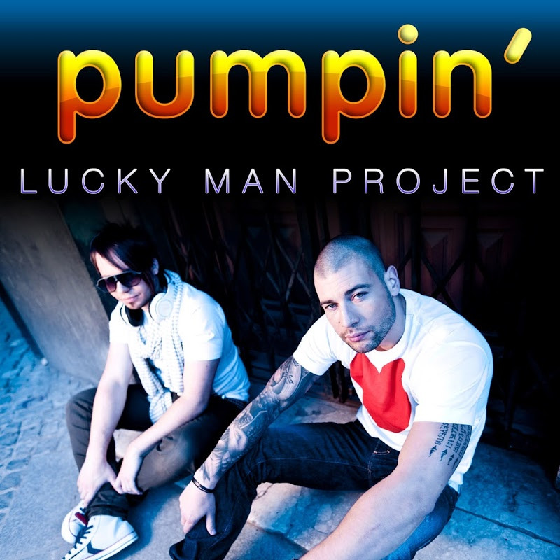 Lucky Man Project - Pumpin' (2011)