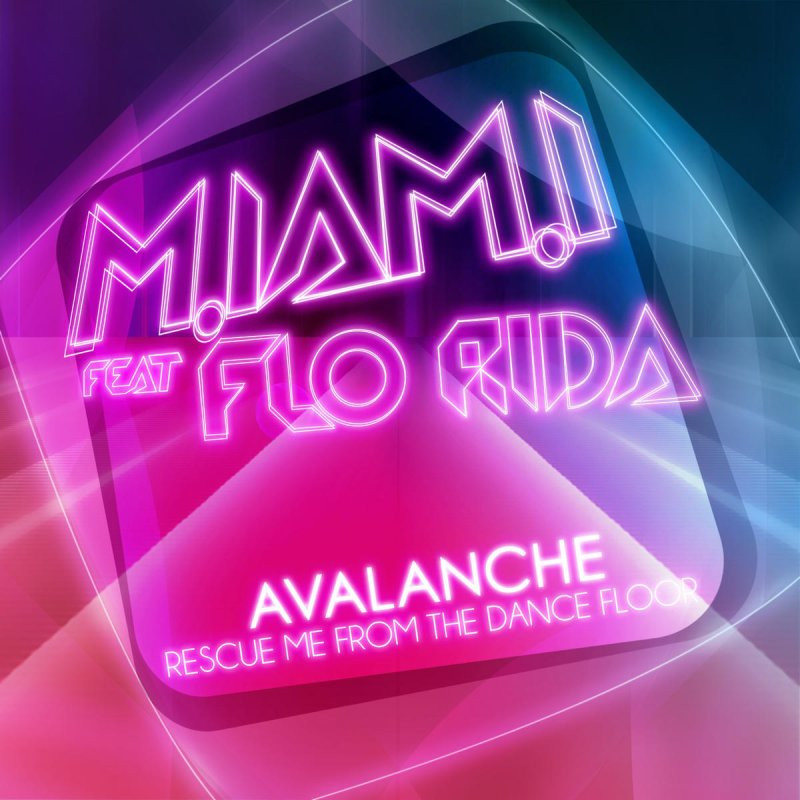 M. Iam.I feat. Flo Rida - Avalanche (Rescue Me from the Dance Floor) (2012)