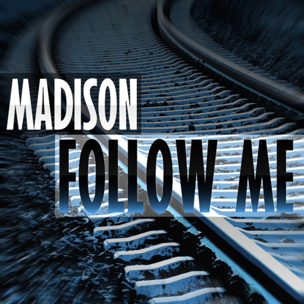 Madison - Follow Me (Radio Edit) (2010)