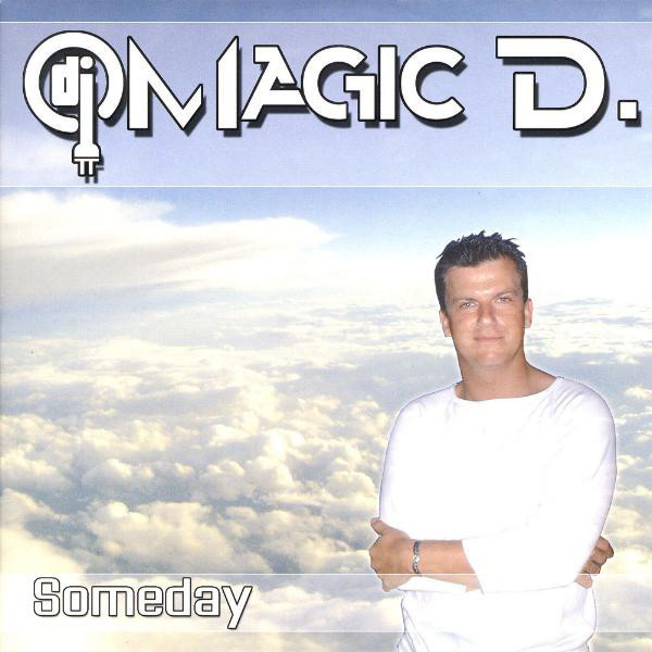Magic D. - Someday (Alex Megane Remix) (2005)