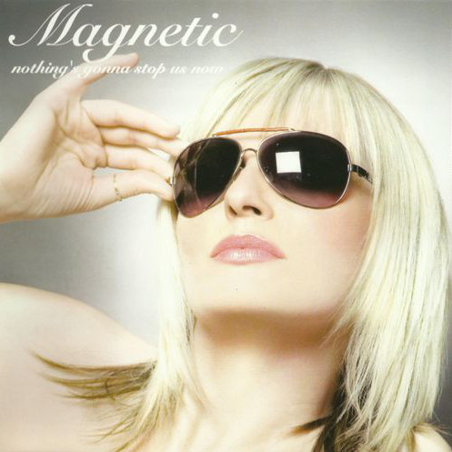 Magnetic - Nothing's Gonna Stop Us Now (Radio Edit) (2008)