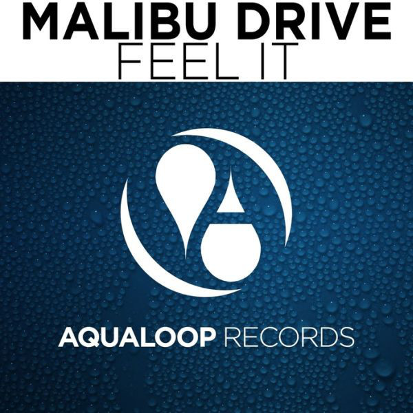 Malibu Drive - Feel It (Single Mix) (2013)