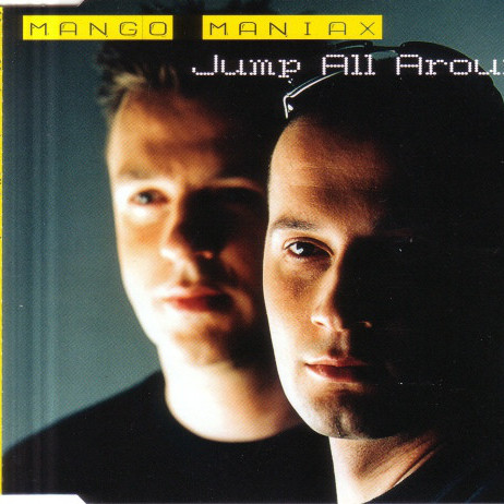 Mango Maniax - Jump All Around (Radio Edit) (2002)