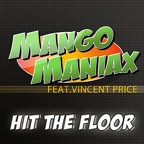 Mango Maniax feat. Vincent Price - Hit the Floor (Original Radio Cut) (2013)