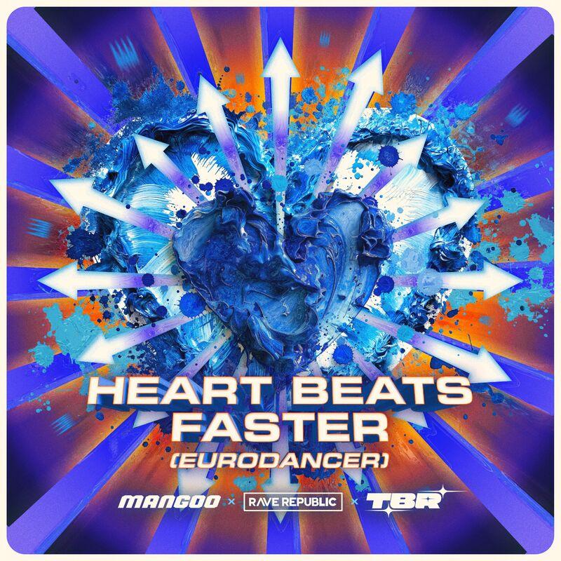 Mangoo, Rave Republic & Tbr - Heart Beats Faster (Eurodancer) (2024)