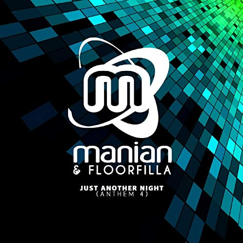 Manian & Floorfilla - Just Another Night (Anthem 4) (Video Edit) (2013)