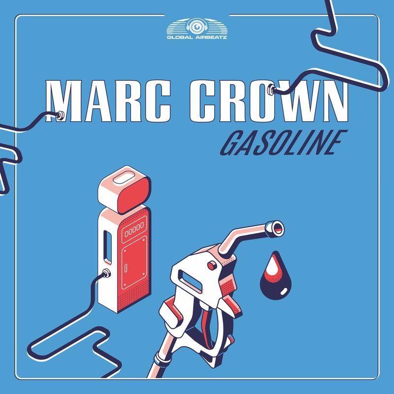 Marc Crown - Gasoline (2020)