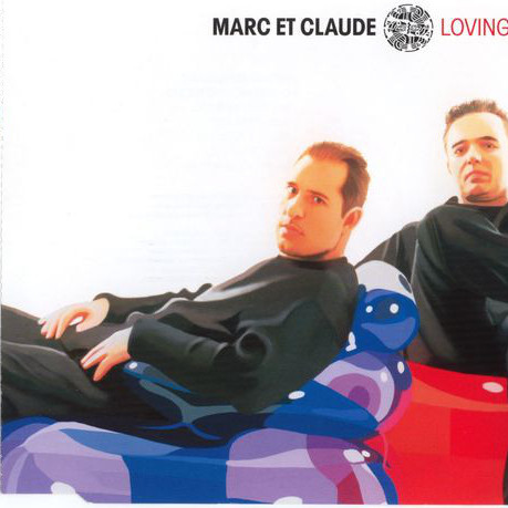 Marc et Claude - Loving You (Original Radio Mix) (2001)