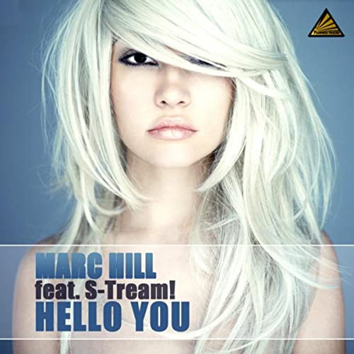 Marc Hill feat. S-Tream! - Hello You (Original Radio Edit) (2012)