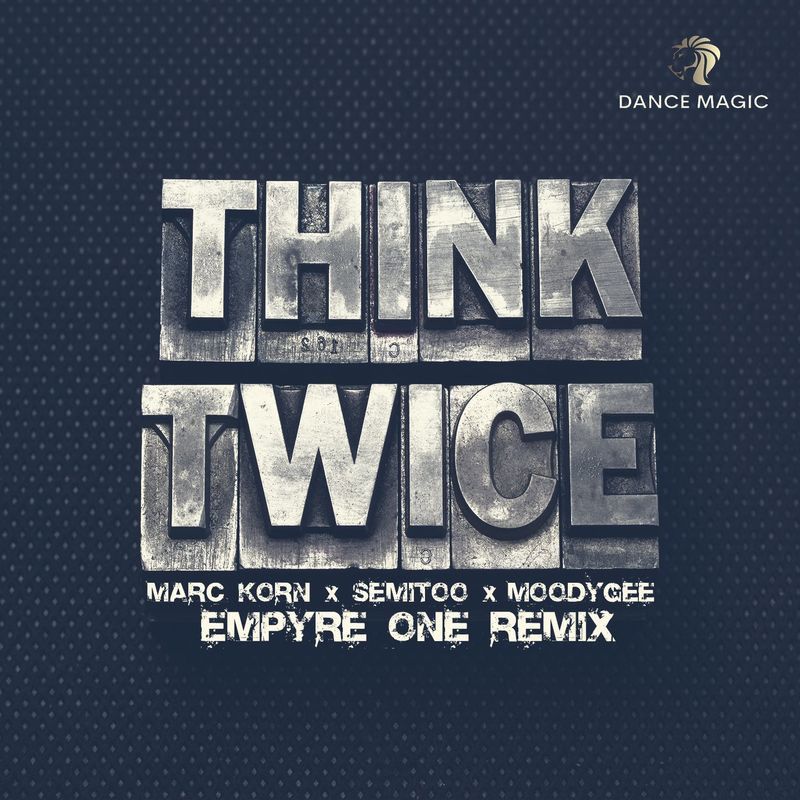 Marc Korn, Empyre One & Semitoo feat. Moodygee - Think Twice (Empyre One Edit) (2021)