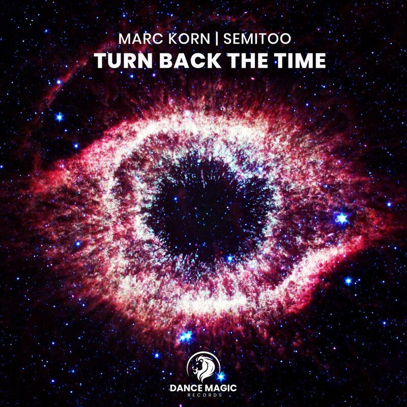 Marc Korn & Semitoo - Turn Back the Time (2024)