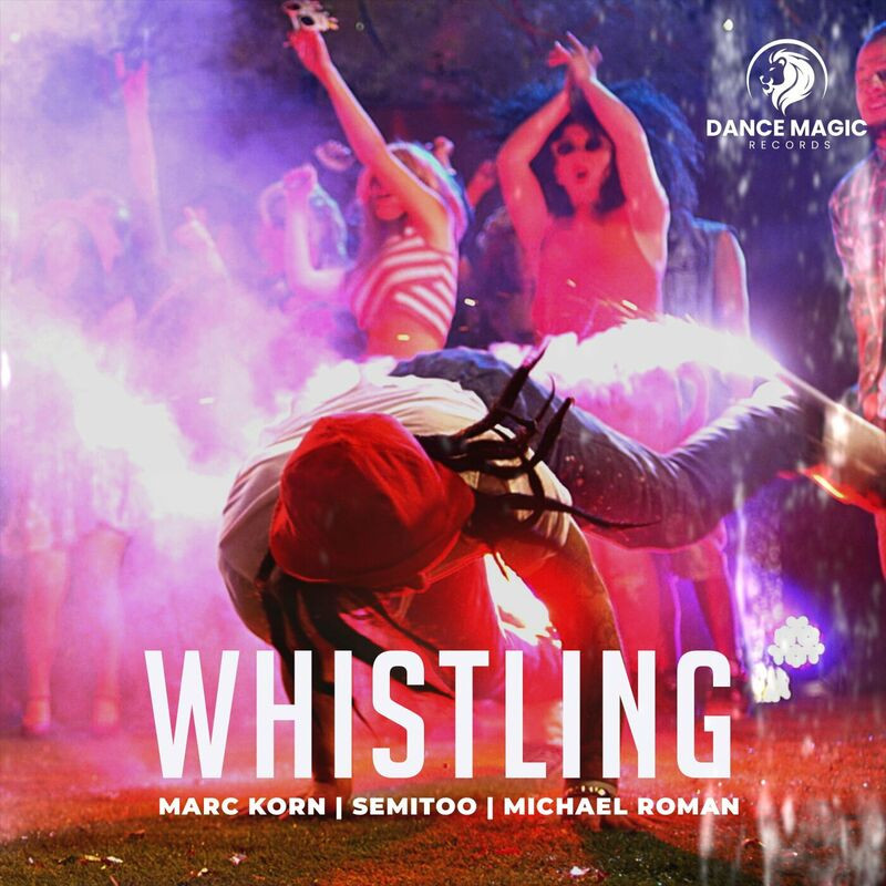 Marc Korn, Semitoo & Michael Roman - Whistling (2023)