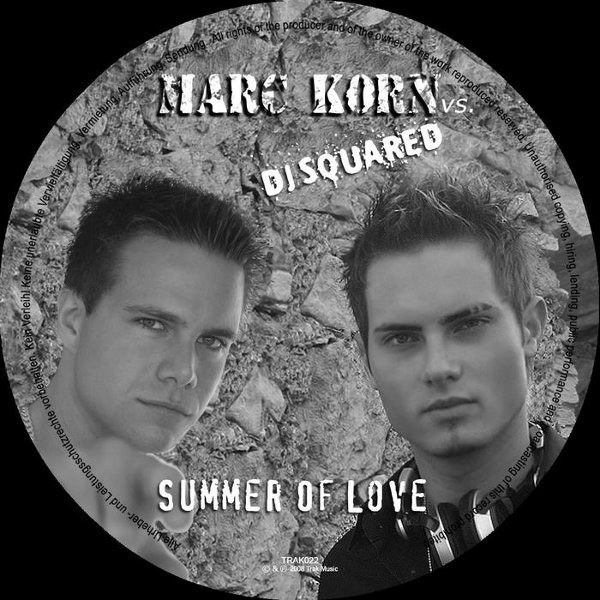 Marc Korn vs. DJ Squared - Summer of Love 2008 (Short Cut) (2008)