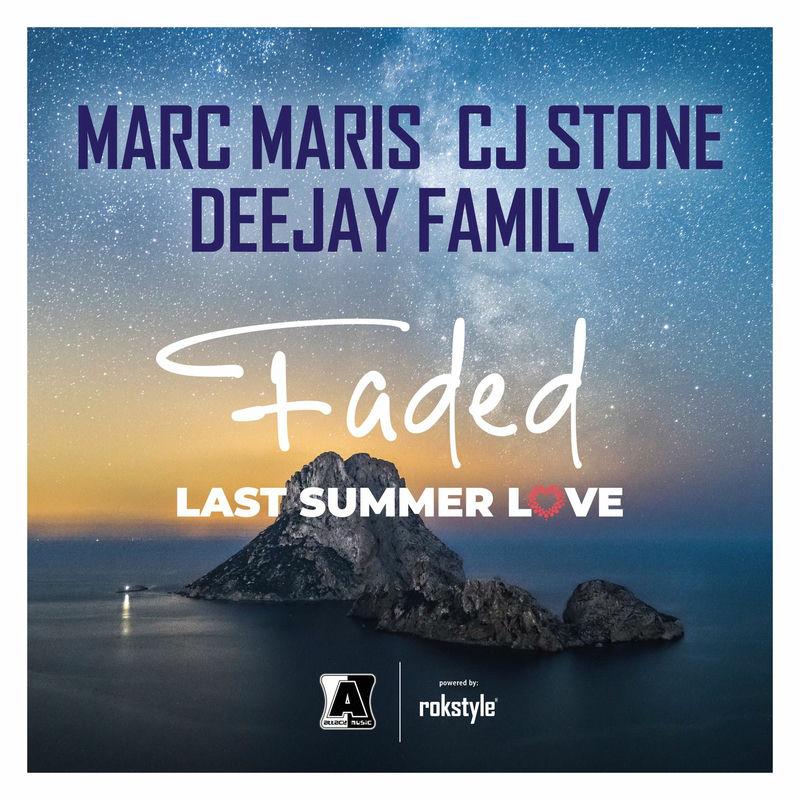 Marc Maris, CJ Stone & DEEJAY FAMILY - Faded - Last Summer Love (Radio Club Mix) (2025)