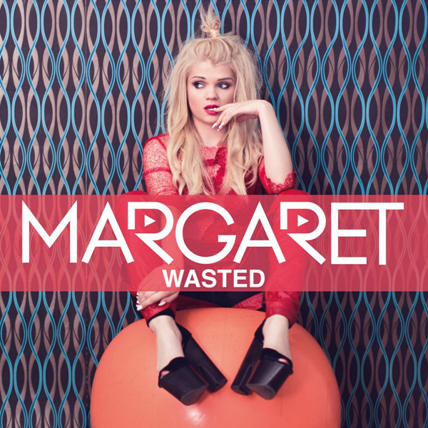 Margaret - Wasted (Radio Version) (2014)