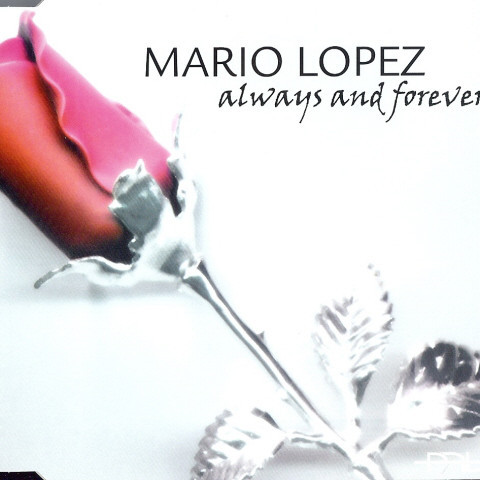 Mario Lopez - Always and Forever (Original Radio Vocal Mix) (2003)