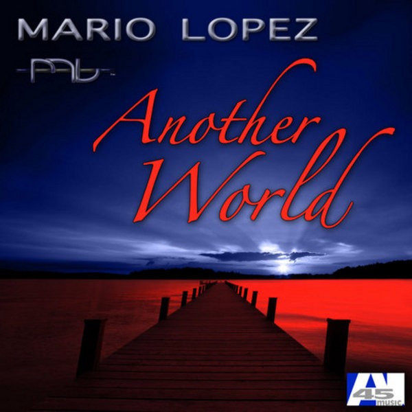 Mario Lopez - Another World (Vocal Edit) (2009)