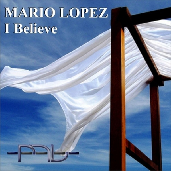 Mario Lopez - I Believe (Original Club Edit) (2009)