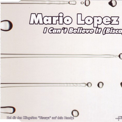 Mario Lopez - I Can't Believe It (Biscaya) (Radio Mix) (2006)