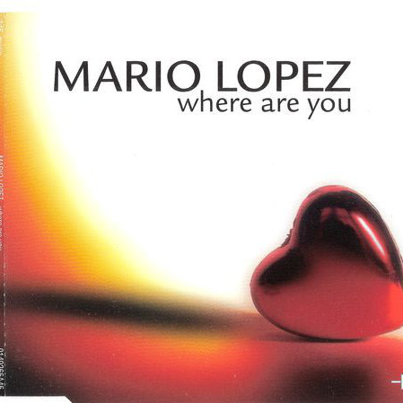 Mario Lopez - Where Are You (Radio Edit) (2003)