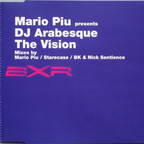 Mario Piu Presents DJ Arabesque - The Vision (Vision 1 Radio Mix) (2000)