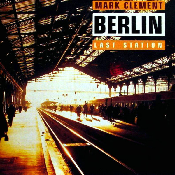 Mark Clement - Berlin (Last Station Mix) (1997)