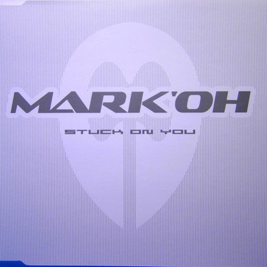 Mark 'Oh - Stuck on You (2003)