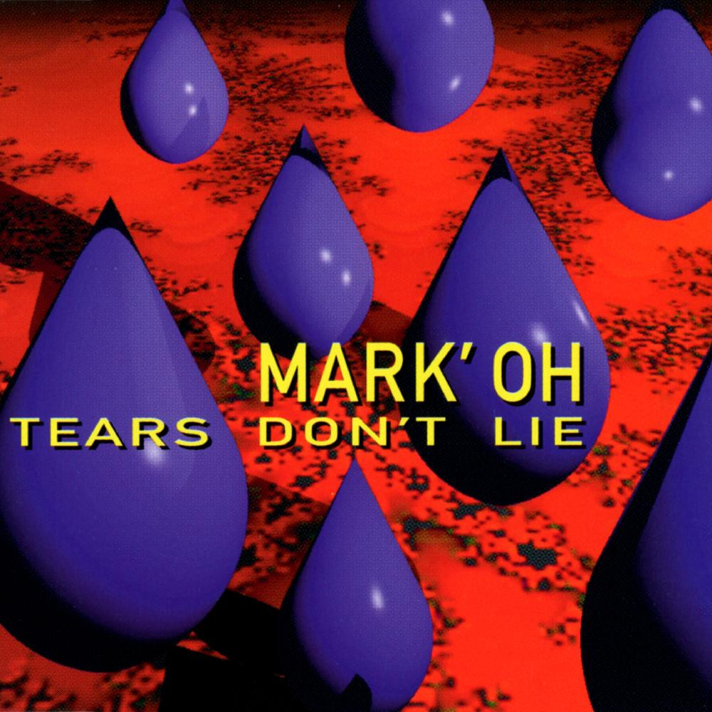 Mark 'Oh - Tears Don't Lie (Short Mix) (1995)