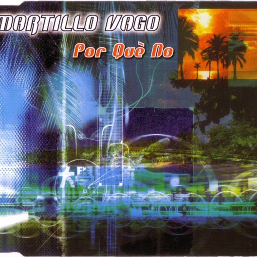 Martillo Vago - Por Qué No (Plazmatek Single Edit) (2003)