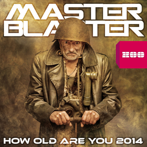 Master Blaster - How Old Are You 2014 (Radio Edit) (2013)