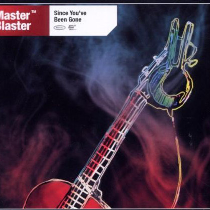 Master Blaster - Since You've Been Gone (Radio Edit) (2006)
