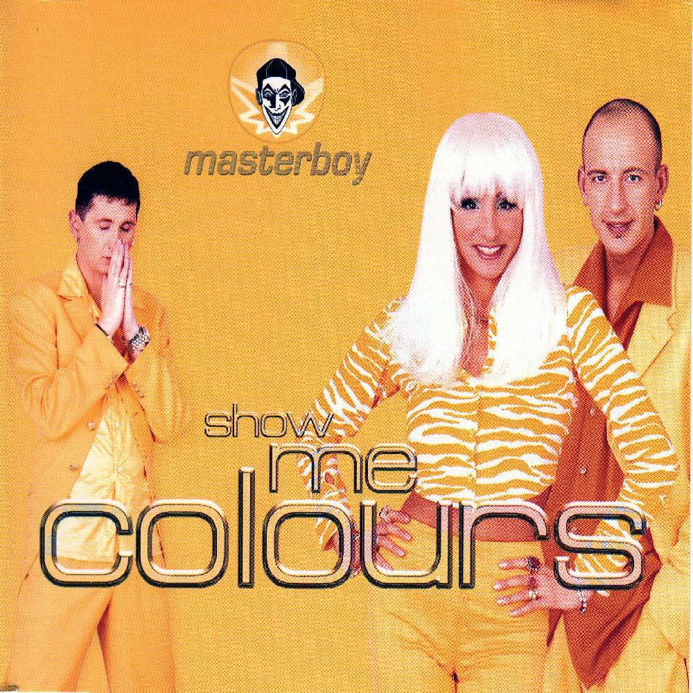 Masterboy - Show Me Colours (Radio Edit) (1996)