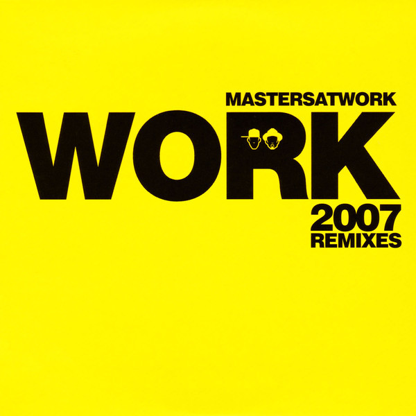 Masters at Work - Work (Maw 2007 Radio Edit) (2007)