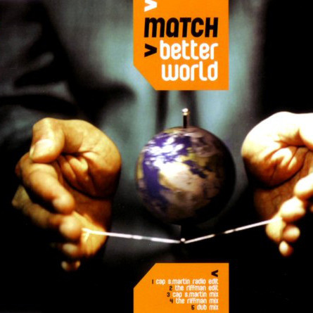 Match - Better World (Cap S. Martin Radio Edit) (2004)