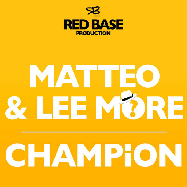 Matteo Feat Lee More - Champion (LLP Radio Edit) (2011)