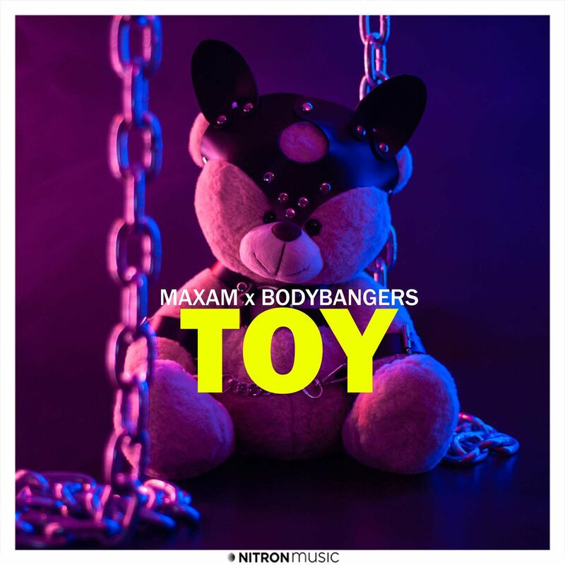 Maxam & Bodybangers - Toy (2022)