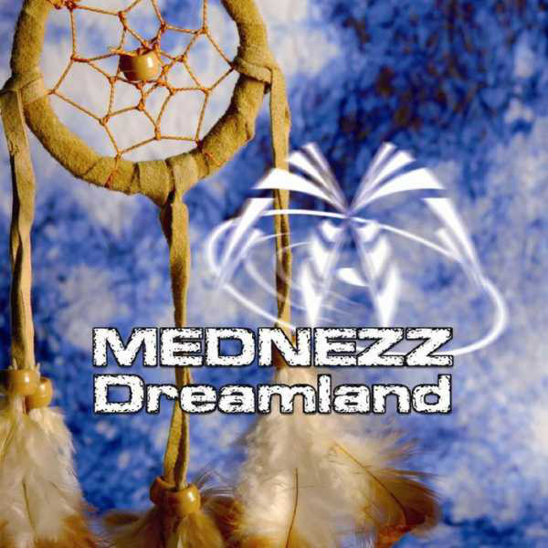 Mednezz - Dreamland (Original Radio Edit) (2009)