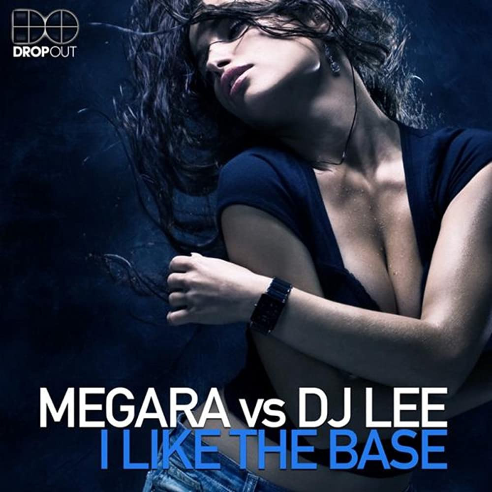 Megara vs. DJ Lee - I Like the Base (Club Edit) (2011)