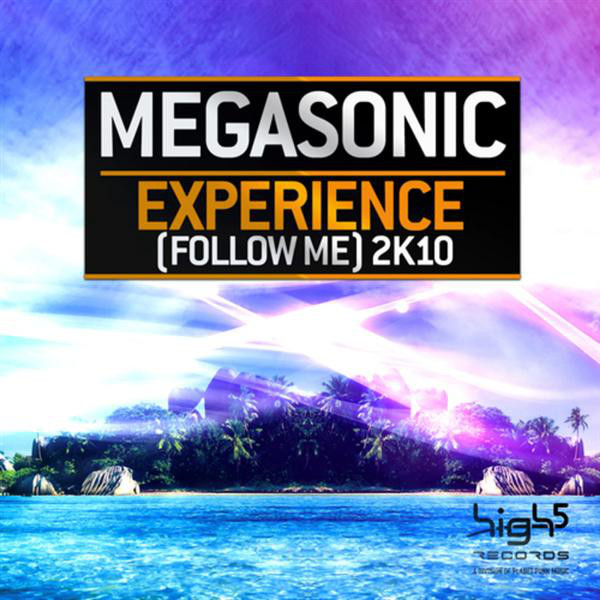 Megasonic - Experience (Follow Me) 2k10 (Accuface High Energy Edit) (2010)