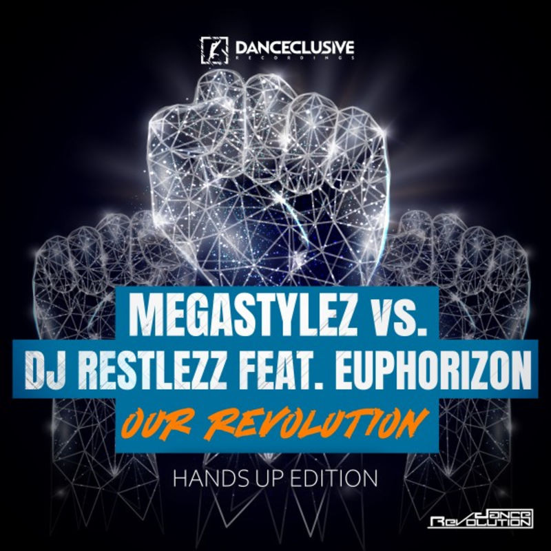 Megastylez & DJ Restlezz feat. Euphorizon - Our Revolution (DJ Tht Remix Edit) (2020)